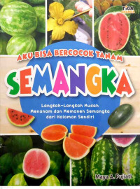 Image of Aku Bisa Bercocok Tanam : Semangka