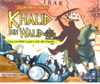Image of Khalid bin Walid : Sang Penakluk Negara Irak dan Kuwait