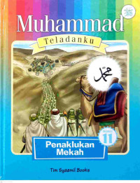 Image of Muhammad Teladanku Buku 11 : Penaklukkan Mekah