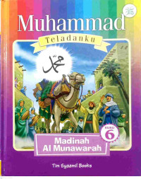 Image of Muhammad Teladanku Buku 6 : Madinah Al Munawarah