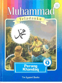Image of Muhammad Teladanku Buku 9 : Perang Khandaq